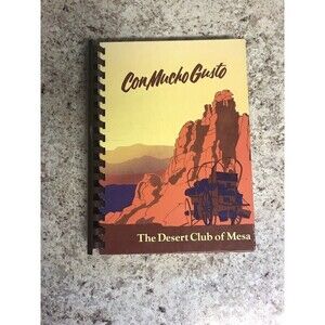 Con Mucho Gusto Desert Club Mesa AZ Community Cookbook Southwestern Vtg 1987